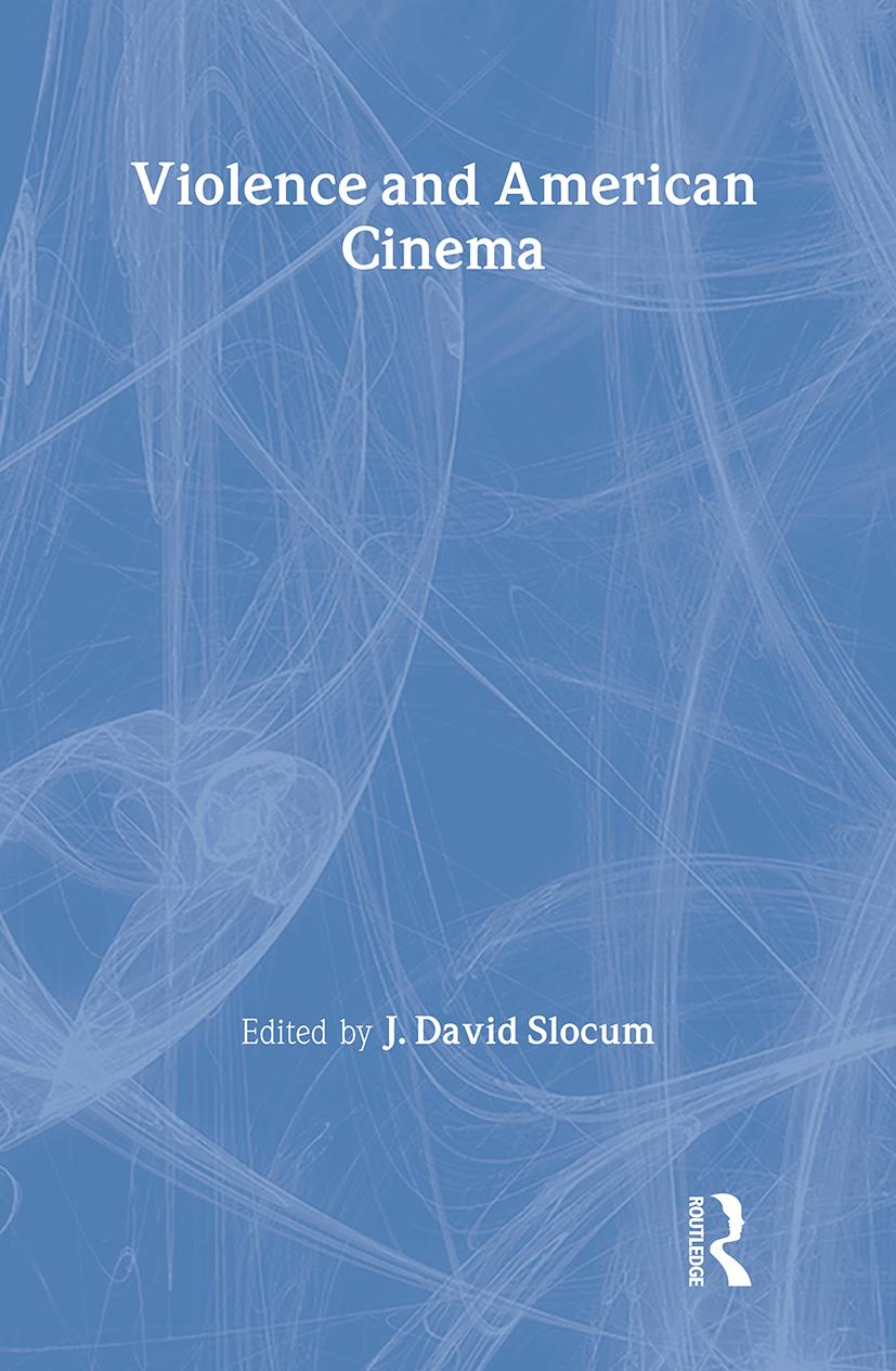 Violence and American Cinema - Slocum, J. David