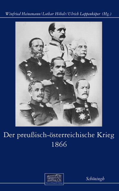Der preußisch-österreichische Krieg 1866 - Winfried Heinemann