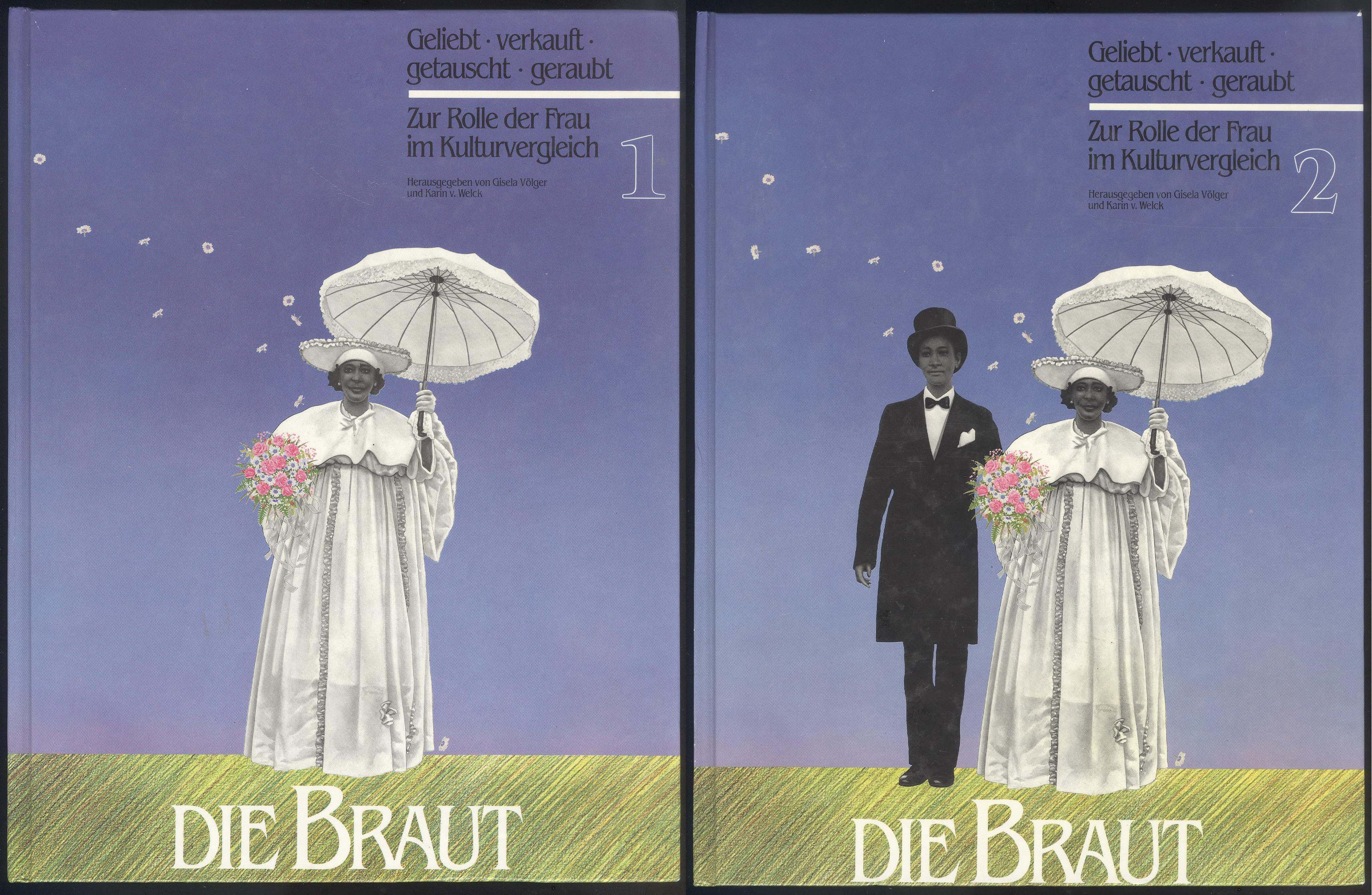 Die Braut. Geliebt, verkauft, getauscht, geraubt. Zur Rolle der Frau im Kulturvergleich. Mit einer Einführung von Rene König, Band 1 und 2.