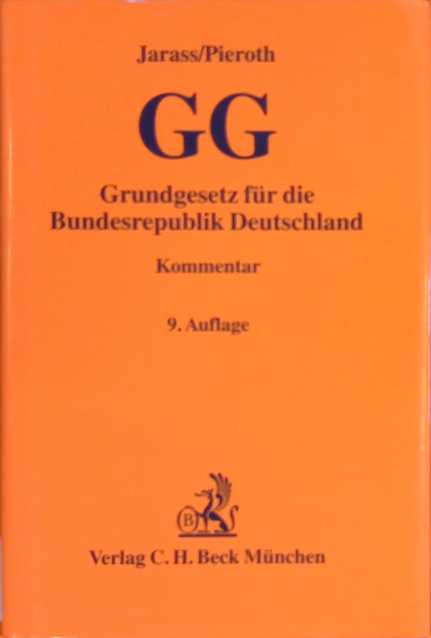 Grundgesetz für die Bundesrepublik Deutschland : Kommentar. - Jarass, Hans D. und Bodo Pieroth