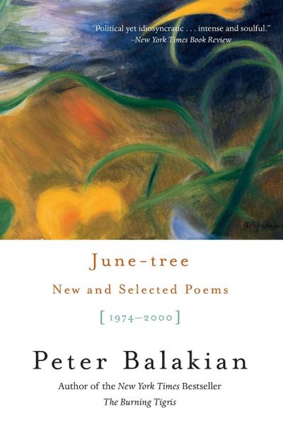 June-Tree : New and Selected Poems, 1974-2000 - Peter Balakian