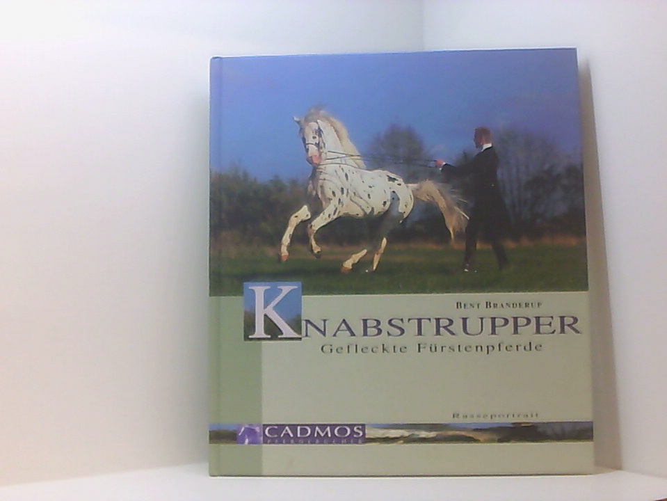 Knabstrupper, Gefleckte Fürstenpferde [gefleckte Fürstenpferde] - Branderup, Bent und Bent Branderup (Hrsg.)