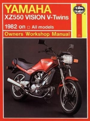 YAMAHA XZ 550 VISION V-TWINS O - Haynes Publishing