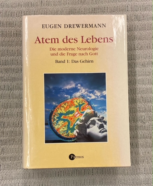 Atem des Lebens. Die moderne Neurologie und die Frage nach Gott. Band 1: Das Gehirn. Grundlagen und Erkenntnisse der Hirnforschung. - Drewermann, Eugen.