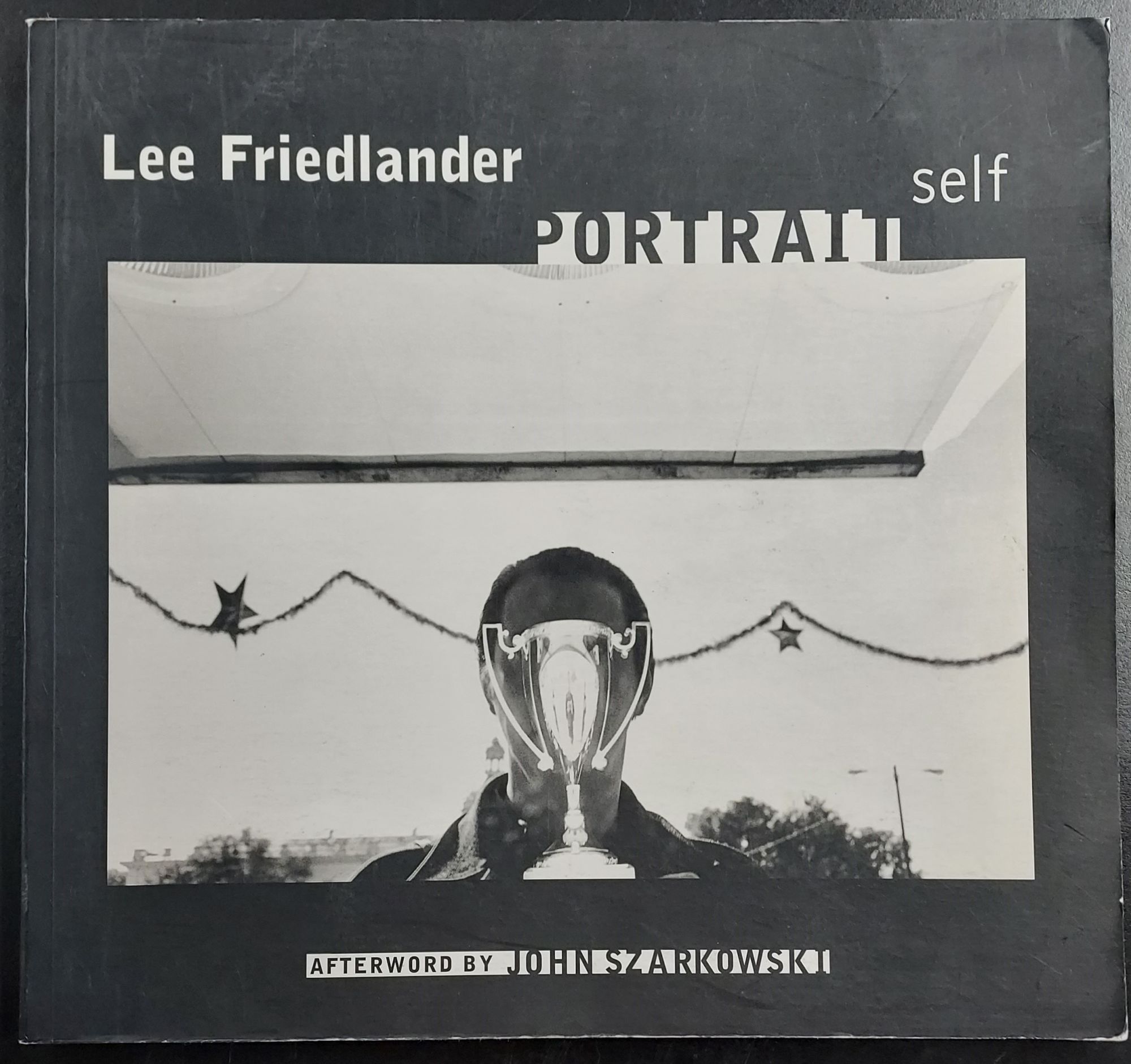 Lee Friedlander: Self Portrait - Friedlander, Lee; Afterword by John Szarkowski