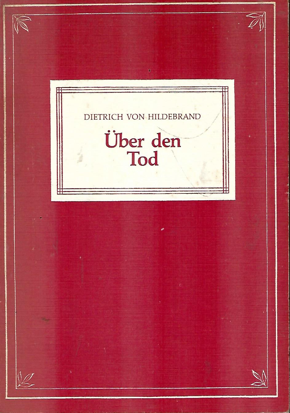 Über den Tod. Nachgelassene Schrift. - Hildebrand, Dietrich von