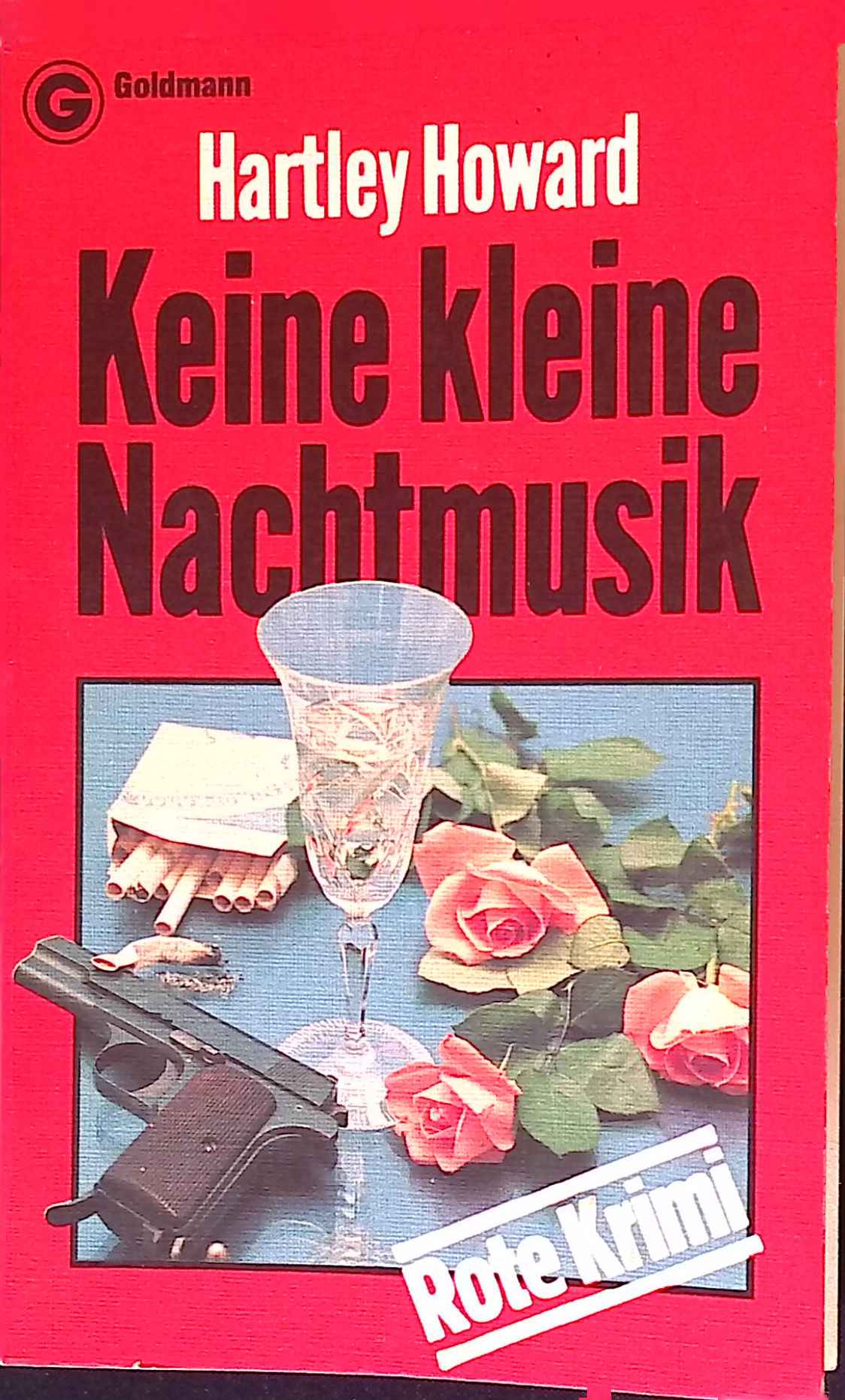 Keine kleine Nachtmusik : Kriminalroman. Rote Krimi ; 4783; Ein Goldmann-Taschenbuch - Howard, Hartley
