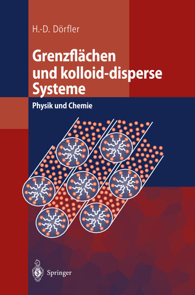Grenzflächen und kolloid-disperse Systeme: Physik und Chemie - Dörfler, Hans-Dieter