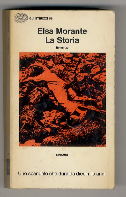 La Storia. Romanzo. - MORANTE Elsa.