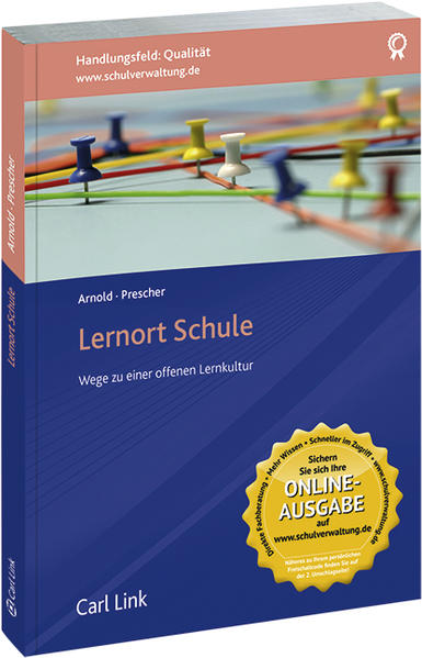 Lernort Schule: Wege zu einer offenen Lernkultur - Arnold, Rolf und Thomas Prescher