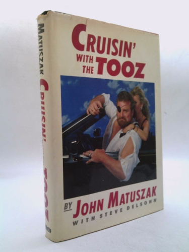 Cruisin' with the Tooz - Matuszak, John