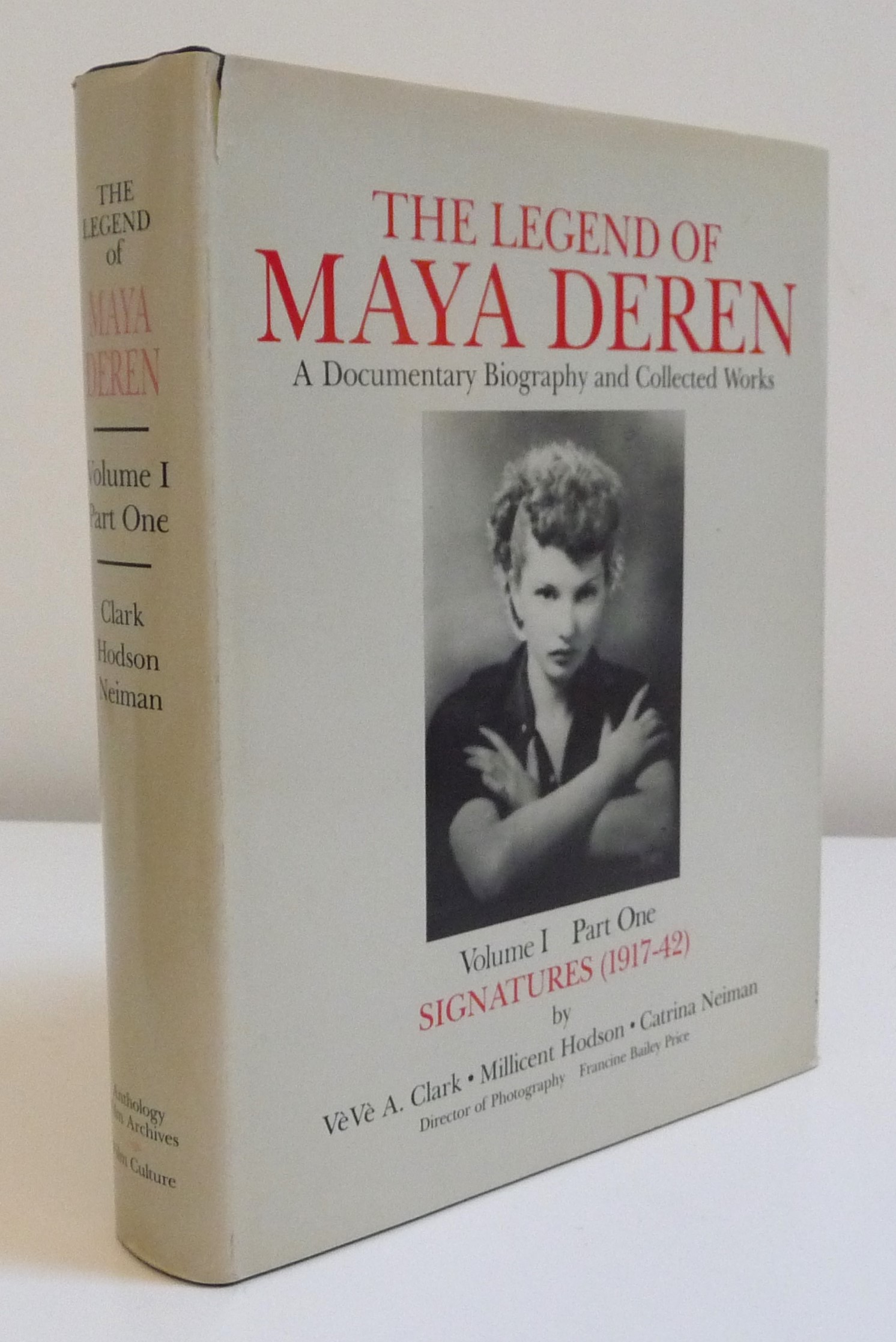 The Legend of Maya Deren: A Documentary Biography and Collected Works. Volume I, Part One: Signatures (1917-42). (Film Culture 72-75) - (Maya Deren.) VeVe A. Clark, Millicent Hodson, and Catrina Neiman; Francine Bailey Price (Director of Photography); Hollis Melton (General Editor); Jonas Mekas (ed.)