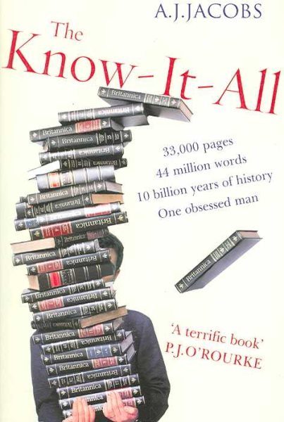 Know-it-all : One Man's Humble Quest to Become the Smartest Person in the World - Jacobs, A. J.