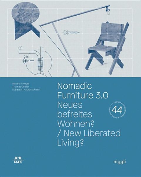 Nomadic Furniture 3.0 : Neues befreites Wohnen? / New Liberated Living? - Fineder, Martina; Geisler, Thomas; Hackenschmidt, Sebastian