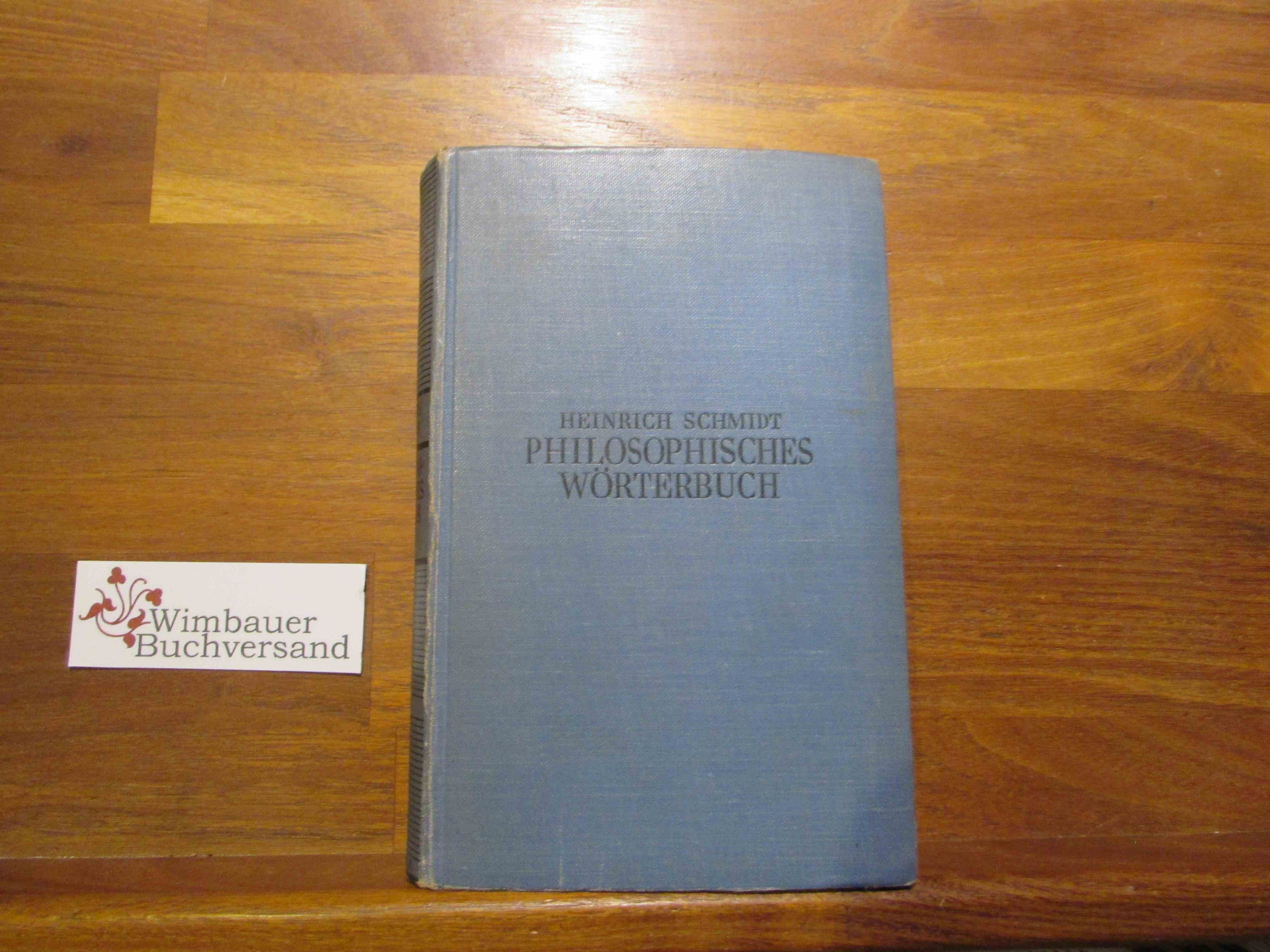 Philosophisches Wörterbuch. - Schmidt, Heinrich