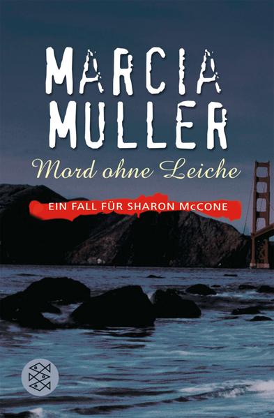 Mord ohne Leiche: Ein Fall für Sharon McCone (Fischer Taschenbücher) - Muller, Marcia, Klaus Kamberger und Monika Blaich