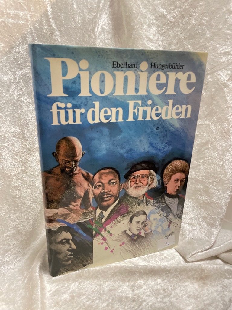 Pioniere für den Frieden - Hungerbühler, Eberhard, Werner Jany und Lydia Tews