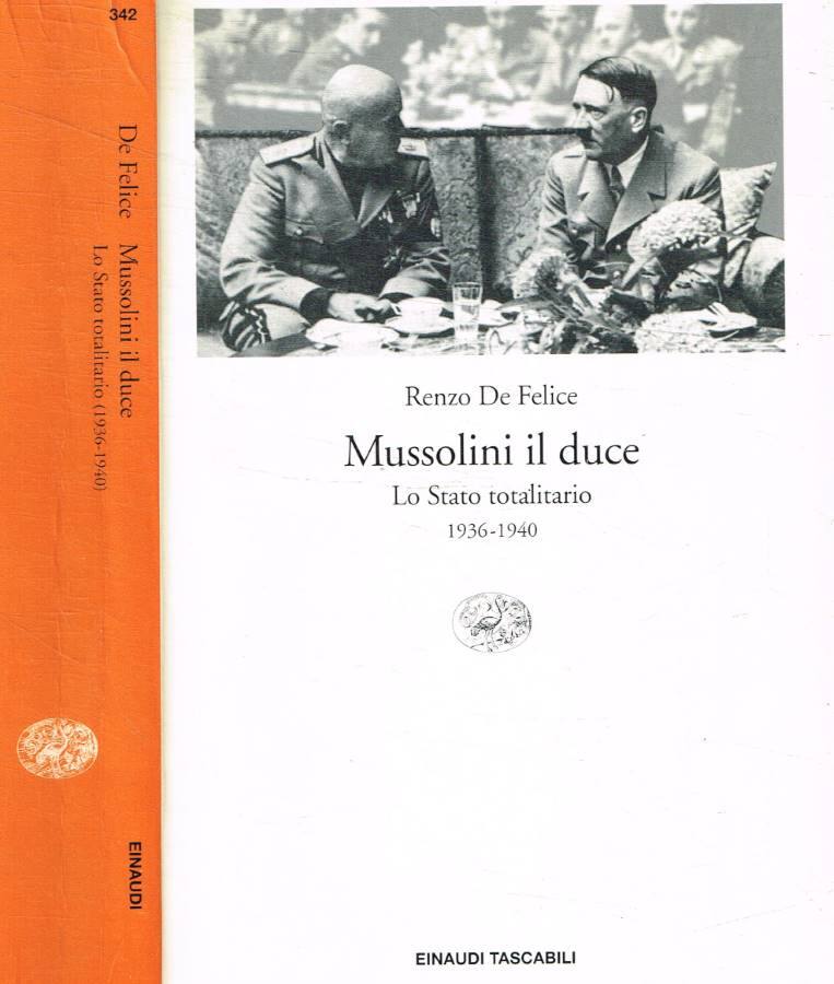 Mussolini il duce - De Felice Renzo