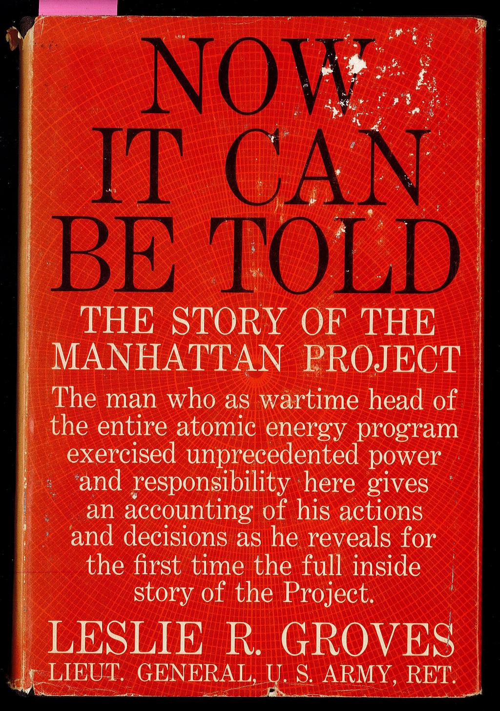 Now it can be told - The story of the Manhattan project - Groves Leslie R.