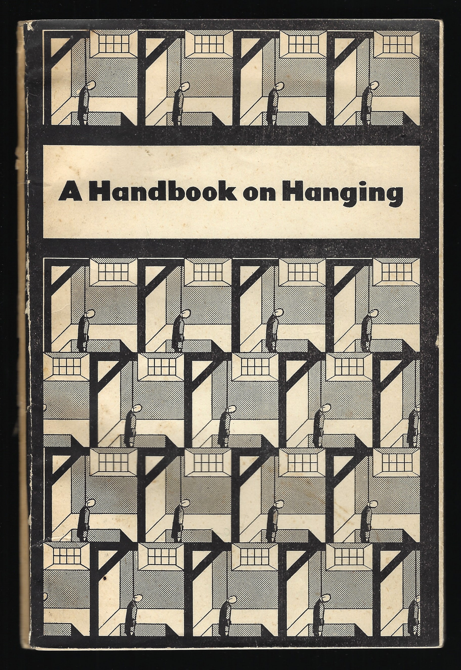 A HANDBOOK ON HANGING Being a short Introduction to the fine Art of Execution, and containing much useful information on Neck-breaking, Throttling, Strangling, Asphyxiation, Decapitation and Electrocution; as well as Data and Wrinkles for Hangmen, an Account of the late Mr. Berry's method of Killing and his Working List of Drops; to which is added a Hangman's Ready Reckoner and certain other Items of Interest including the Great Nuremberg Hangings - All Very Proper to be Read and Kept in Every Family. - DUFF, Charles