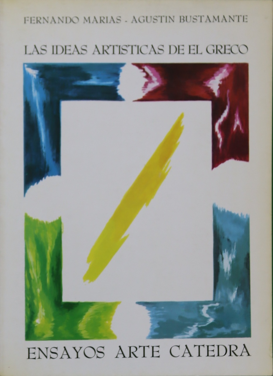 Las ideas artísticas de El Greco (comentarios a un texto inédito) - Marías, Fernando
