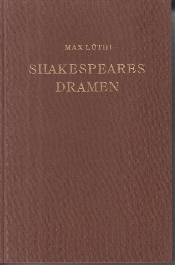 Shakespeares Dramen. - Lüthi, Max