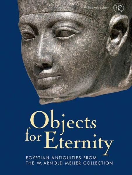 Objects for Eternity: Egyptian Antiquities - Carol, Andrews