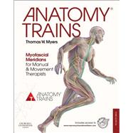 Anatomy Trains - Myers, Thomas W.; Chambers, Graeme; Maizels, Debbie; Wilson, Philip