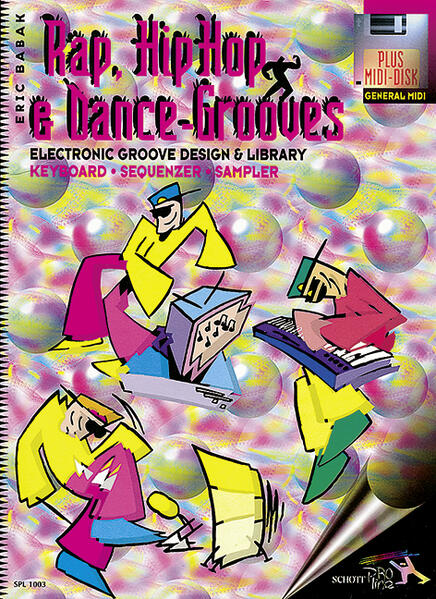 Rap, HipHop & Dance Grooves: Electronic Groove Design & Library für Keyboard - Sequenzer- Sampler. Keyboard. Ausgabe mit MIDI-Diskette. (Schott Pro Line) - Babak, Eric