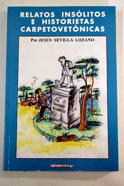 Relatos insólitos e historietas carpetovetónicas - Sevilla Lozano, Jesús