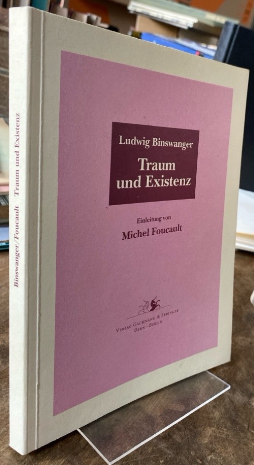 Traum und Existenz. Einleitung von Michel Foucault. - Binswanger, Ludwig, Michel (Mitwirkender) Foucault und Walter Seitter