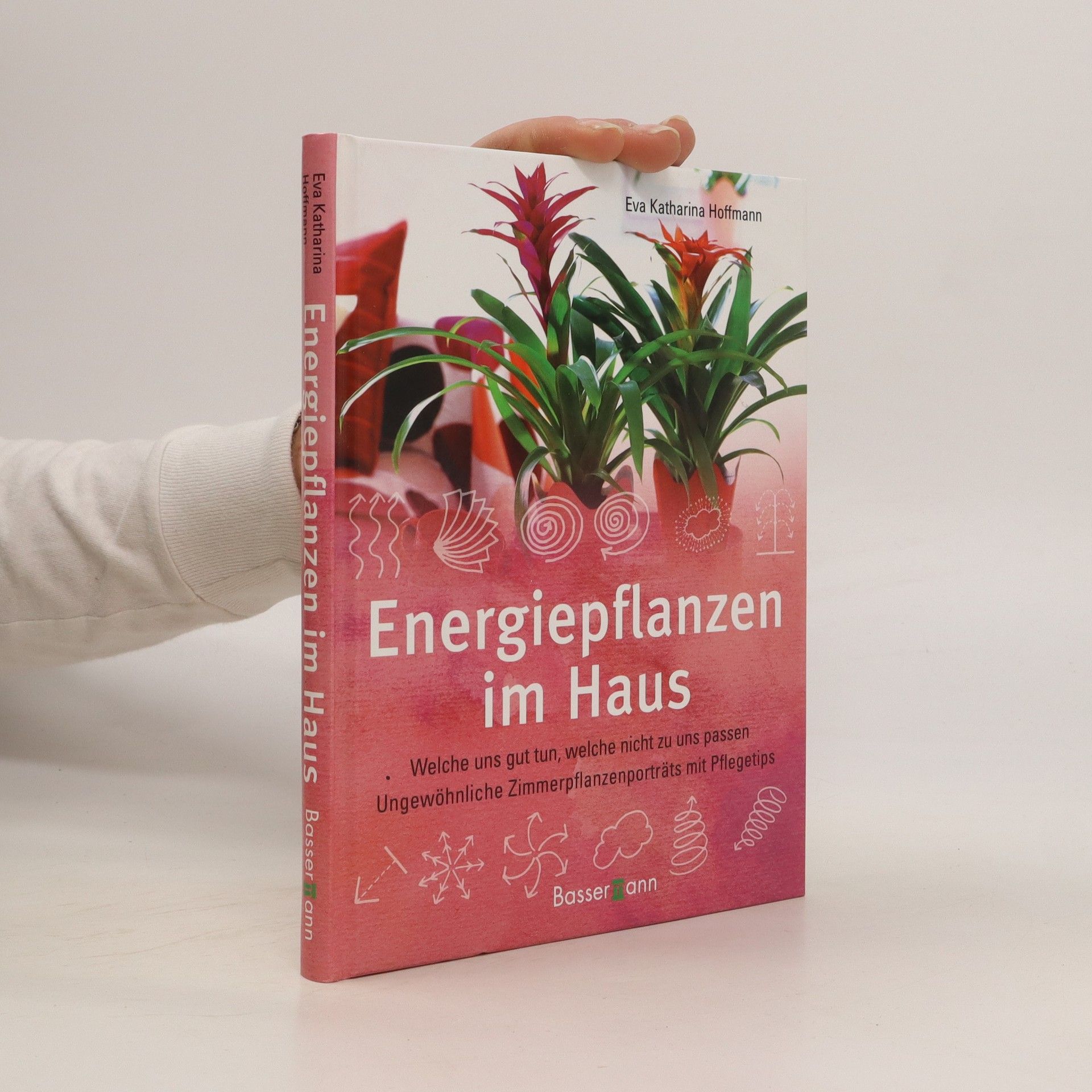 Energiepflanzen im Haus - Eva Katharina Hoffmann