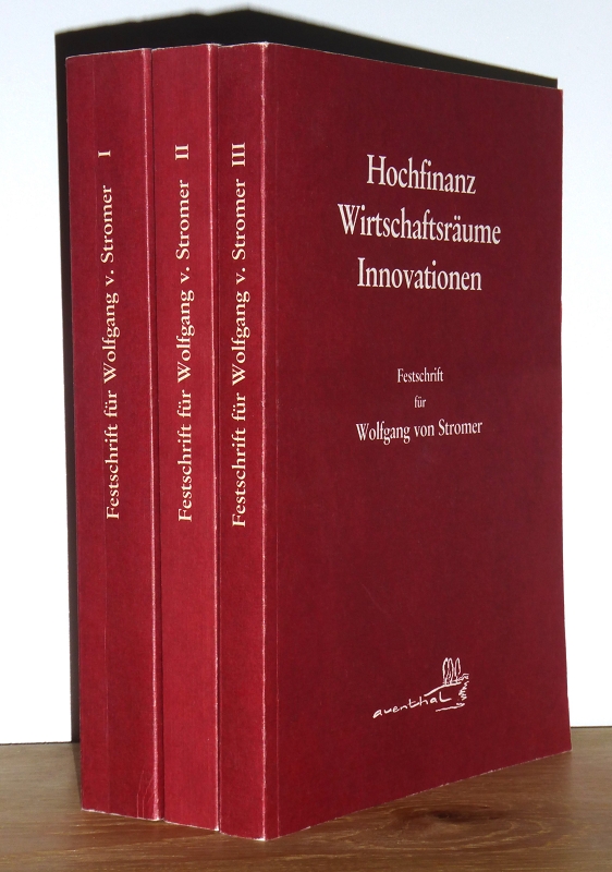 Hochfinanz, Wirtschaftsräume, Innovationen. Festschrift für Wolfgang von Stromer. Band I, II und III. (3 Broschur-Ausgaben). - Bestmann, Uwe; Franz Irsigler, Jürgen Schneider (Hg.)