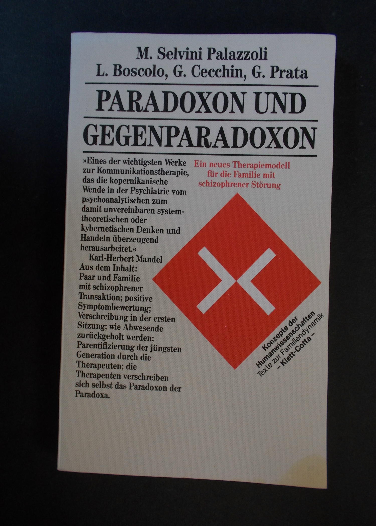 Paradoxon und Gegenparadoxon - Ein neues Therapiemodell für die Familie mit schizophrener Störung - Mara Selvini Palazzoli / L. Boscolo / G. Cecchin / G. Prata