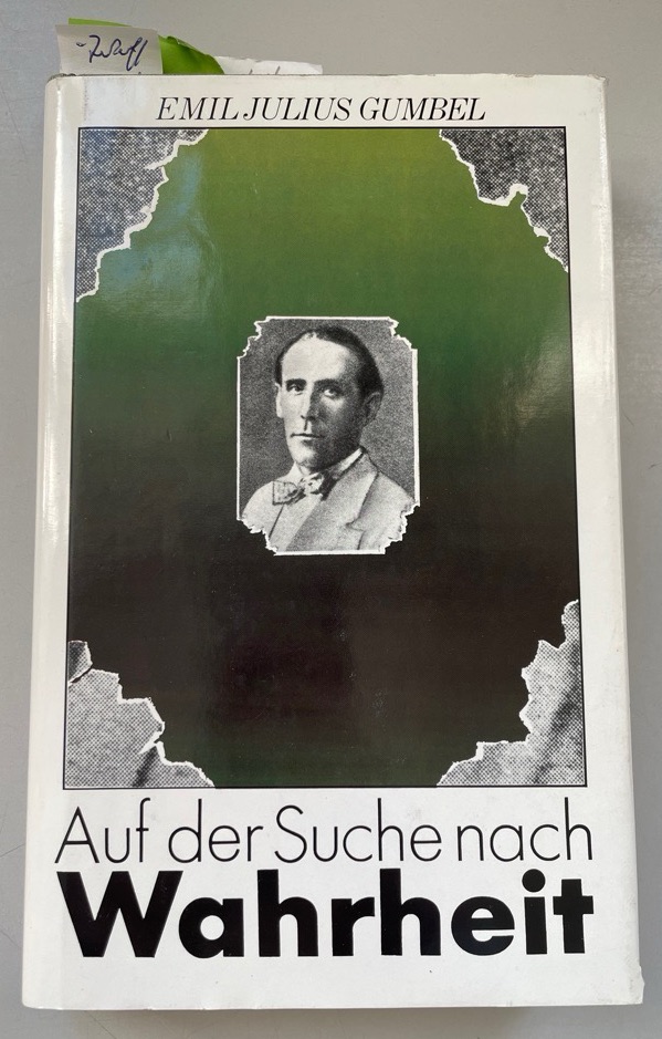 Auf der Suche nach der Wahrheit: Ausgewählte Schriften. - Gumbel, Emil Julius und Annette Vogt