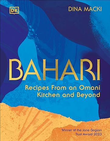 Bahari: Recipes From an Omani Kitchen and Beyond Dina Macki [Neuf] [Couverture rigide]