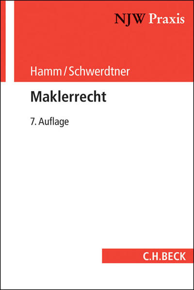 Maklerrecht (NJW-Praxis) - Schwerdtner, Peter und Christoph Hamm