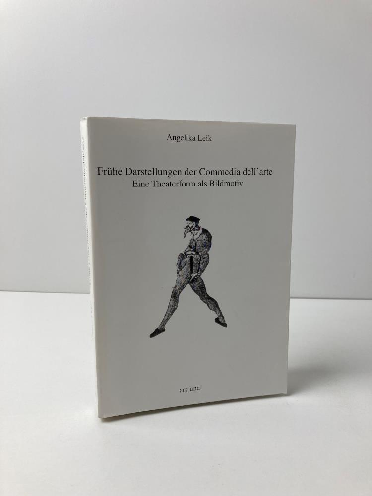 Frühe Darstellungen der Commedia dell' arte - Eine Theaterform als Bildmotiv - Angelika Leik