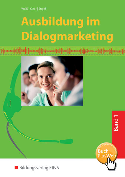 Ausbildung im Dialogmarketing - Bd.1: 1. Ausbildungsjahr: Band 1 - Joachim, Weiß, Kleer Michael und Engel Sebastian