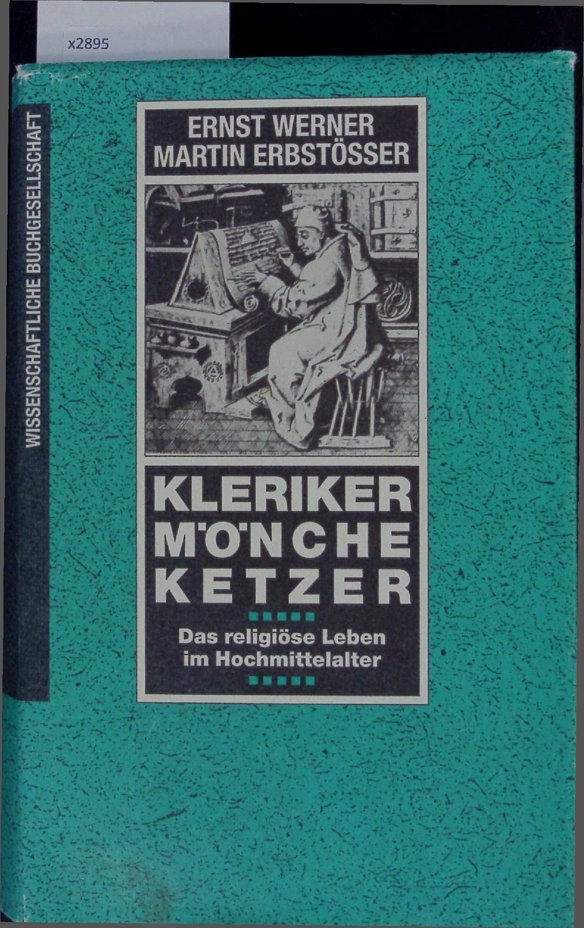 Kleriker, Mönche, Ketzer. Das religiöse Leben im Hochmittelalter. - Werner, Ernst