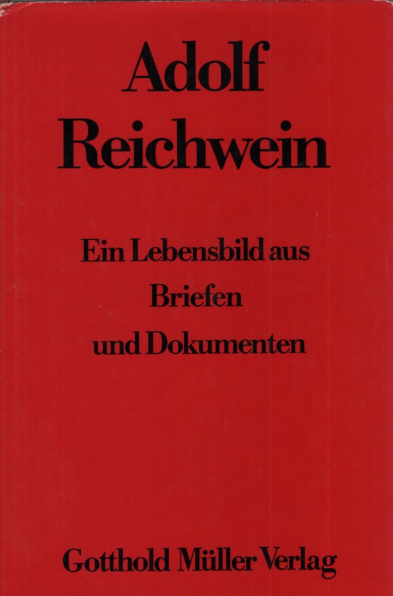 Ein Lebensbild aus Briefen und Dokumenten. - Reichwein, Adolf