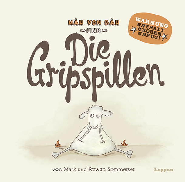 Mäh von Bäh und die Gripspillen Text von Mark Sommerset. Illustrationen von Rowan Sommerset. [Aus dem Engl. von Stephanie Menge] - Sommerset, Mark und Rowan Sommerset