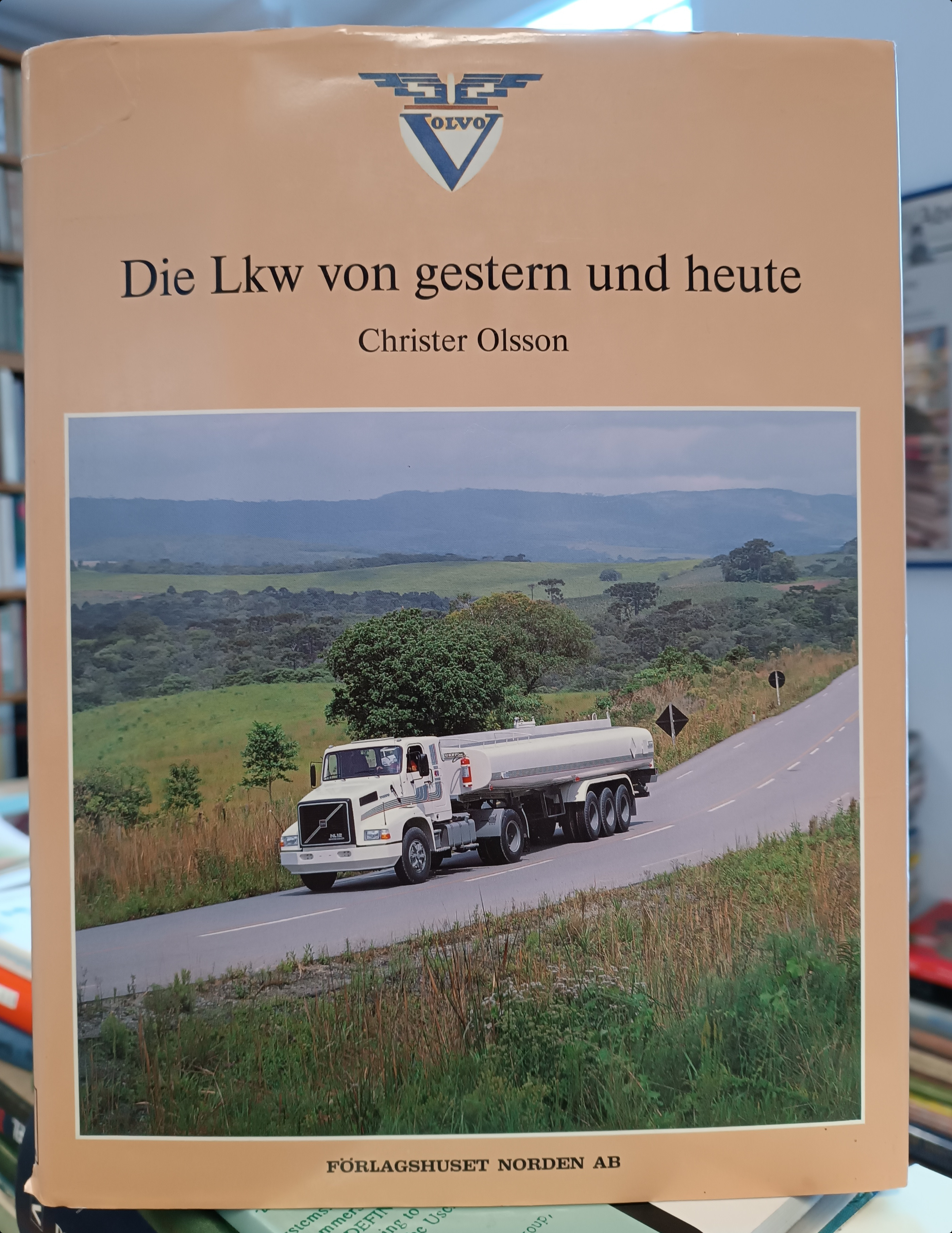 Volvo : Die LKW von gestern und heute - Olsson, Christer