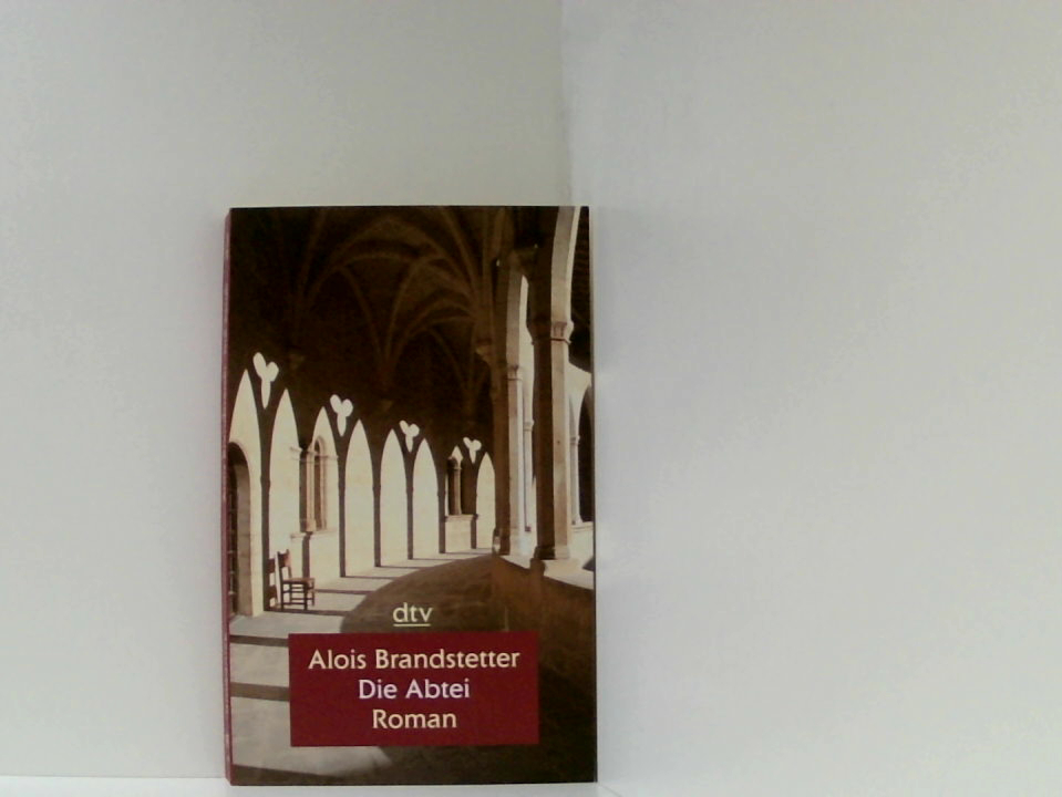 Die Abtei: Roman (dtv großdruck, Band 25160) Roman - Brandstetter, Alois