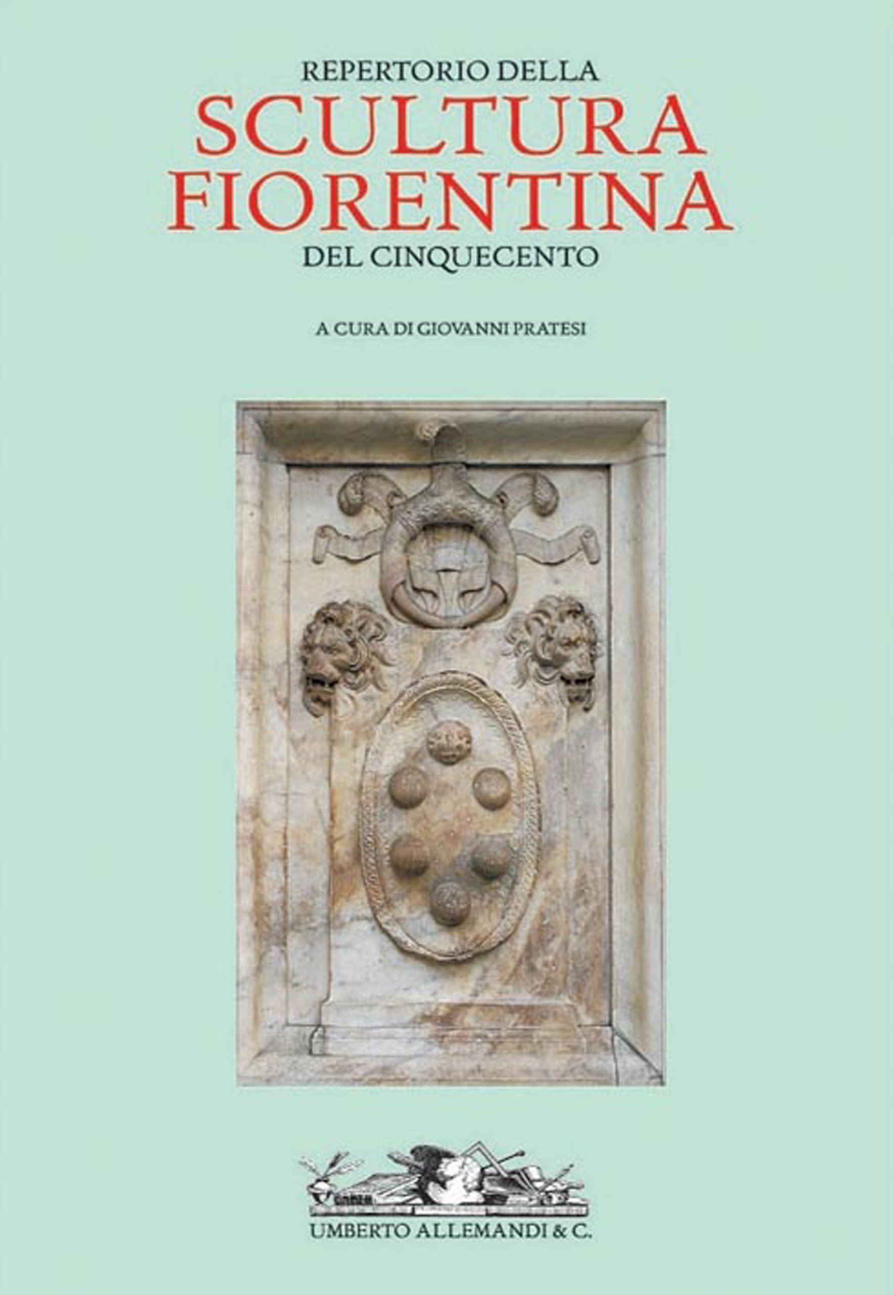 Repertorio della scultura fiorentina del Cinquecento. - Pratesi, G.