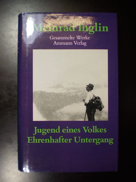 Jugend eines Volkes. Fünf Erzählungen. Ehrenhafter Untergang. Erzählung - Inglin, Meinrad