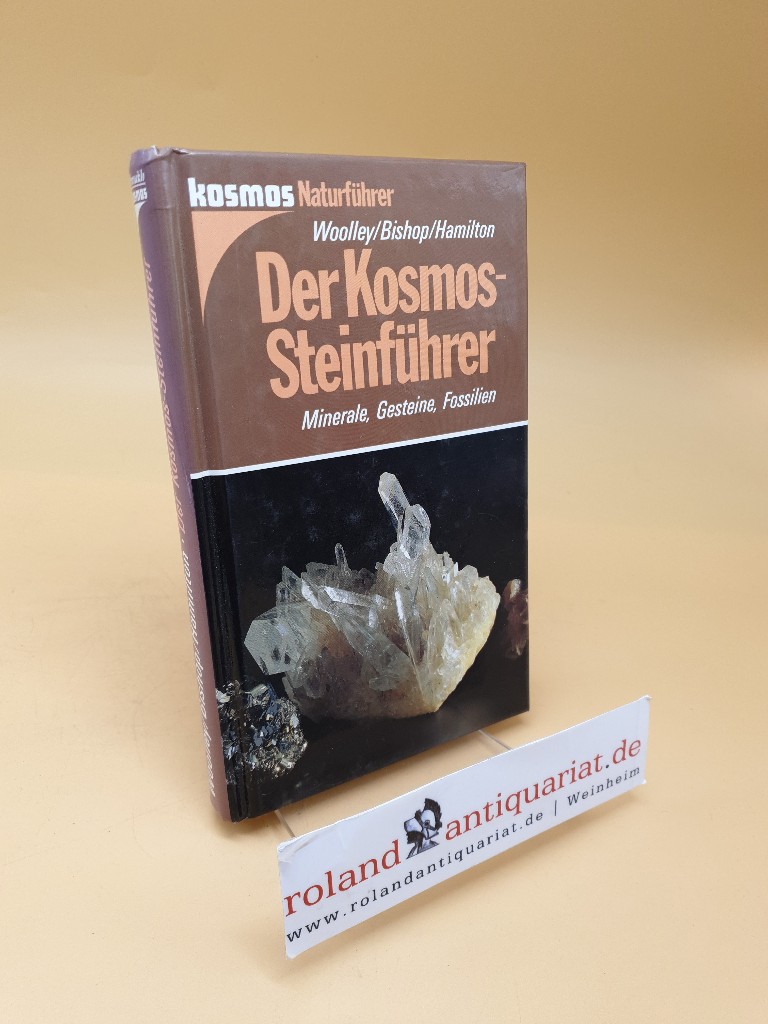 Der Kosmos-Steinführer : Minerale, Gesteine, Fossilien - Woolley, Alan R., A. Clive Bishop und W. R. Hamilton