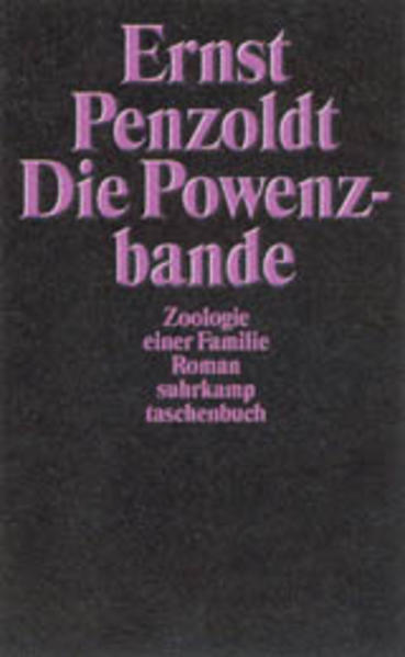 Die Powenzbande Zoologie einer Familie. Roman - Penzoldt, Ernst und Ernst Penzoldt