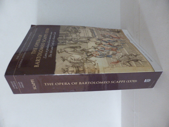 The Opera of Bartolomeo Scappi (1570): L'arte et prudenza d'un maestro cuoco (The Art and Craft of a Master Cook) (Lorenzo Da Ponte Italian Library) - Scappi, Bartolomeo; Scully, Terence