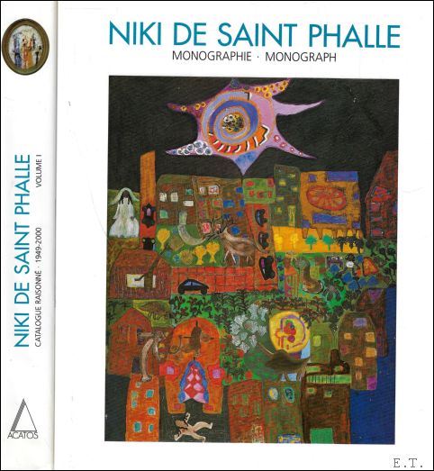Niki de Saint Phalle : Monographie & Catalogue Raisonn - Michel de Gr ce ; Pontus Hulten ; Janice Parente